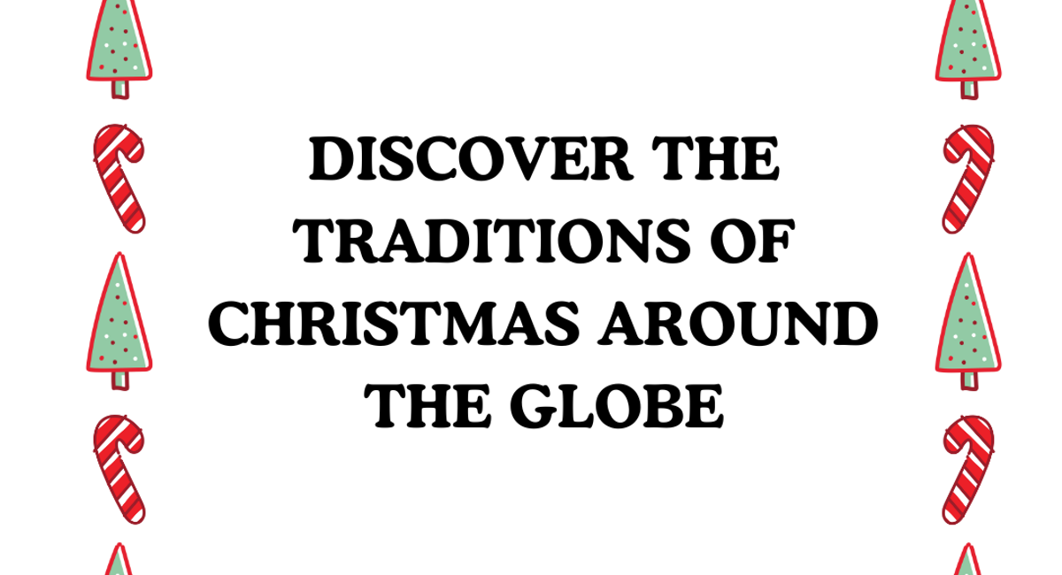 Discover festive traditions from around the globe