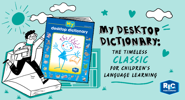 My Desktop Dictionary: The Timeless Classic for Children's Language Learning