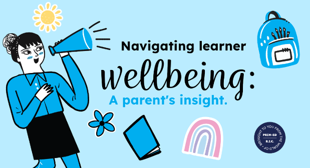 Navigating Learner Wellbeing: A parent's Insight