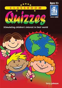 Classroom Quizzes – Stimulating children's interest in their world – Ages 11+