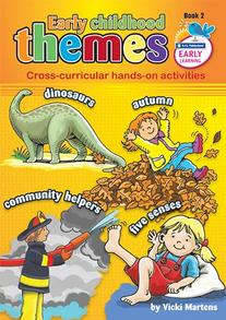Early Childhood Themes – Dinosaurs, Autumn, Community Helpers, Five senses – Ages 3–5
