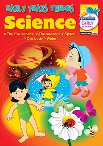 Early Years Themes – Science – The five senses, The seasons, Space, Our body, Water – Ages 3–5