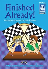 Finished Already! – Meaningful activities for Early Finishers – Ages 8–10