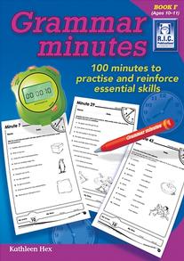 Grammar Minutes – 100 minutes to practice and reinforce essential skills Book F – Ages 10–11