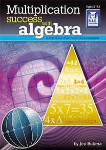 Multiplication Success with Algebra – Activities, practice, assessment – Ages 8–12