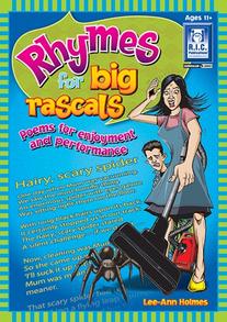 Rhymes for Big Rascals – Poems for enjoyment and preformance – Ages 11+