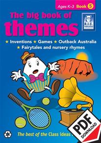 The Big Book of Themes Book 5 – Inventions, Games, Outback Australia, Fairytales and Nursery Rhymes – Ages 5–7 ebook